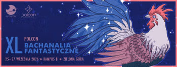 Bachanalia Fantastyczne XL 2026 w randzie Polconu - Konwenty Południowe