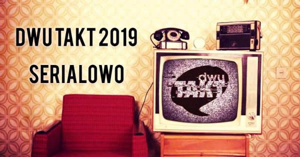 Festiwal DwuTakt 2019 - Konwenty Południowe