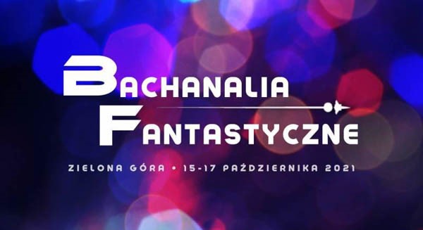 Bachanalia Fantastyczne 2021 - Konwenty Południowe