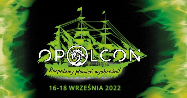 Festiwal Fantastyki Opolcon 2022 - Konwenty Południowe
