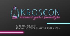 KrosCon 2022 - konwent gier i fantastyki - Konwenty Południowe