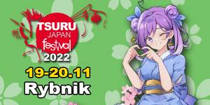 Tsuru Japan Festival 2022 - Konwenty Południowe