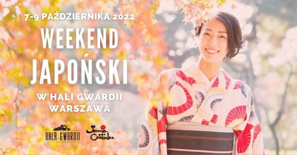 Weekend Japoński w Hali Gwardii JESIEŃ 2022 - Konwenty Południowe