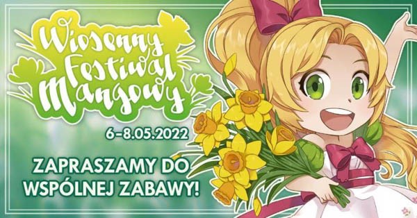 Wiosenny Festiwal Mangowy 2022 - Konwenty Południowe