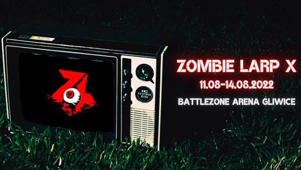 Zombie Larp X - Konwenty Południowe