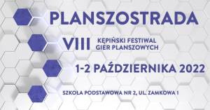 Planszostrada - VIII Kępiński Festiwal Gier Planszowych - Konwenty Południowe