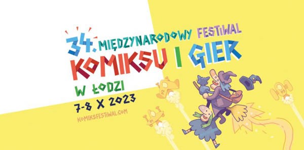 34. Międzynarodowy Festiwal Komiksu i Gier w Łodzi  - Konwenty Południowe