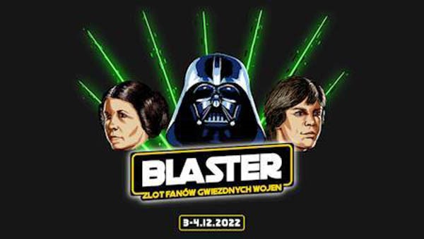 Blaster - Zlot fanów Gwiezdnych Wojen - Konwenty Południowe