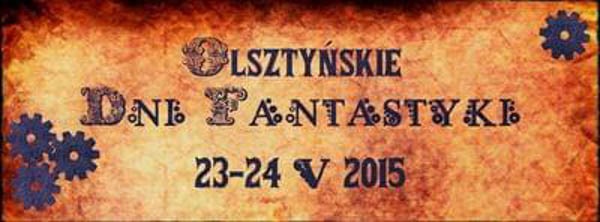 Olsztyńskie Dni Fantastyki 2015 - Konwenty Południowe