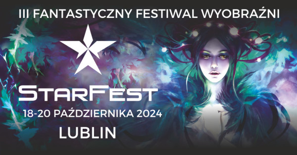 III Fantastyczny Festiwal Wyobraźni StarFest 2024 - Konwenty Południowe
