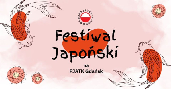 Festiwal Japoński na PJATK Gdańsk - Konwenty Południowe