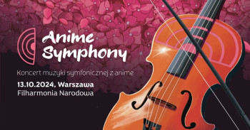 Anime Symphony 2024 w Warszawie - Konwenty Południowe