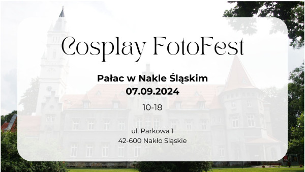 Cosplay FotoFest I Pałacowy plener - Konwenty Południowe