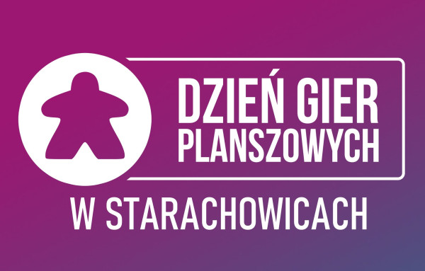 Dzień Gier Planszowych w Starachowicach - Konwenty Południowe