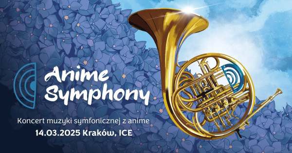 Anime Symphony Kraków 2025 - koncert muzyki symfonicznej - Konwenty Południowe