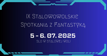 IX Stalowowolskie Spotkania z Fantastyką - Konwenty Południowe