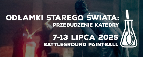 Łyżkon 2025 - Odłamki Starego Świata: Przebudzenie Katedry - Konwenty Południowe