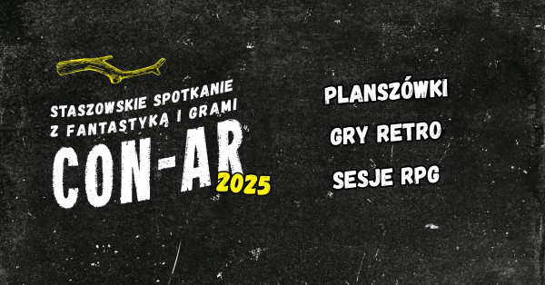 Staszowskie Spotkanie z Fantastyką i Grami Con-Ar 2025 - Konwenty Południowe