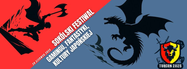 Sokólski Festiwal Gier, Fantastyki i Kultury Japońskiej Turcon 2025 - Konwenty Południowe Sokólski Festiwal Gier, Fantastyki i Kultury Japońskiej Turcon 2025 - Konwenty Południowe
