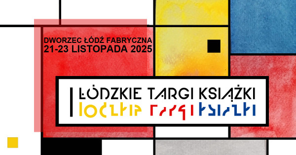 Łódzkie Targi Książki 2025 - Konwenty Południowe Łódzkie Targi Książki 2025 - Konwenty Południowe