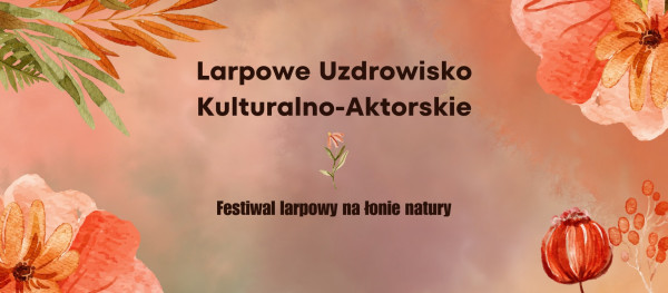 LUKA: Larpowe Uzdrowisko Kulturalno-Aktorskie - Konwenty Południowe LUKA: Larpowe Uzdrowisko Kulturalno-Aktorskie - Konwenty Południowe