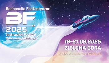 39. Bachanalia Fantastyczne - Konwenty Południowe