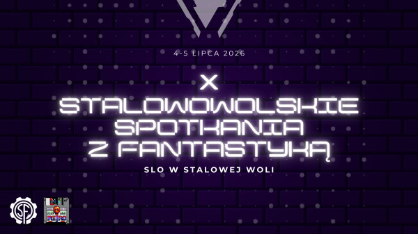 X Stalowowolskie Spotkania z Fantastyką - Konwenty Południowe