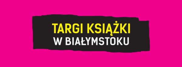 Targi Książki w Białymstoku 2026 - Konwenty Południowe