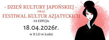 Dzień Kultury Japońskiej oraz Festiwal Kultur Azjatyckich – 14 edycja - Konwenty Południowe