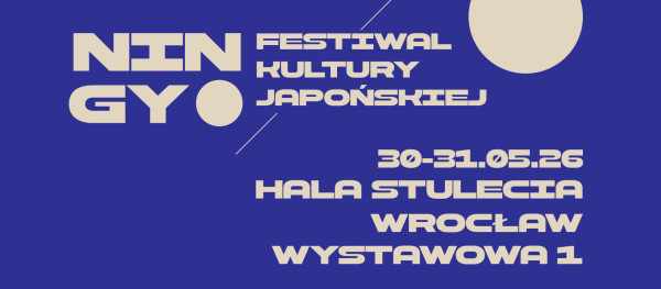 NINGYO Festiwal Kultury Japońskiej 2026 we Wrocławiu - Konwenty Południowe