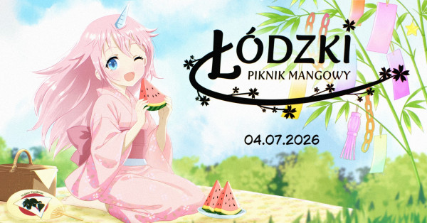 Łódźki Piknik Mangowy 2026 - Konwenty Południowe