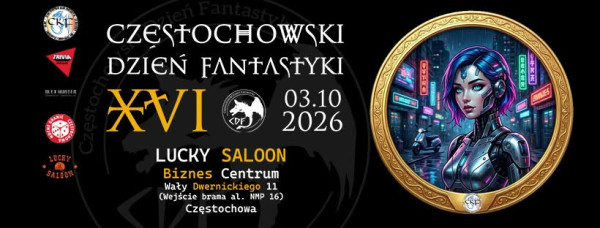 Częstochowski Dzień Fantastyki XVI - Konwenty Południowe