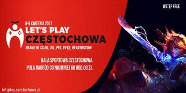 Let's play Częstochowa 2017 - Konwenty Południowe