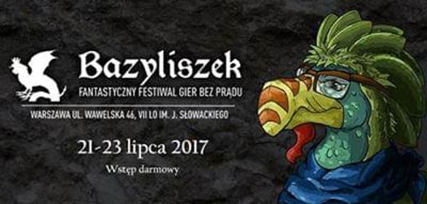 Bazyliszek - Fantastyczny Festiwal Gier Bez Prądu 2017 - Konwenty Południowe