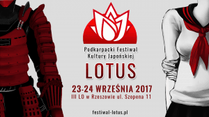 Podkarpacki Festiwal Kultury Japońskiej Lotus Jesień 2017 - Konwenty Południowe