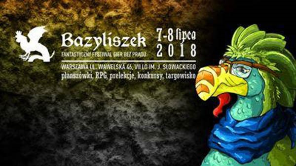 Bazyliszek - Fantastyczny Festiwal Gier Bez Prądu 2018 - Konwenty Południowe