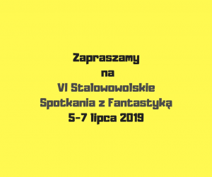 Stalowowolskie Spotkania z Fantastyką VI - Konwenty Południowe Stalowowolskie Spotkania z Fantastyką VI - Konwenty Południowe
