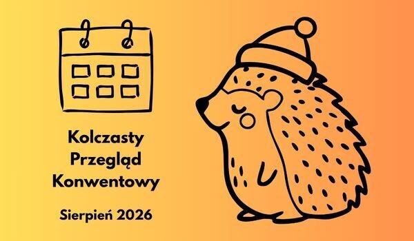 Kolczasty Przegląd Konwentowy Sierpień 2026 - baner