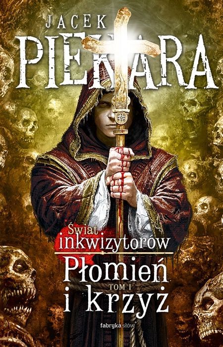 Jacek Piekara "Płomień i Krzyż"