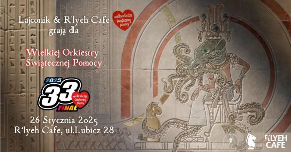 Baner Lajconik & R'lyeh Cafe grają dla WOŚP