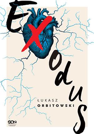 Łukasz Orbitowski – „Exodus”