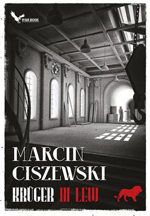 Marcin Ciszewski - „Krüger. Lew”