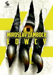 Miroslav Zamboch - „Łowcy”