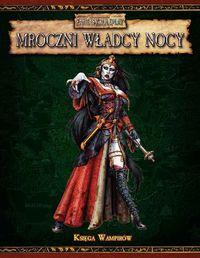 Warhammer Fantasy Roleplay – Mroczni Władcy Nocy